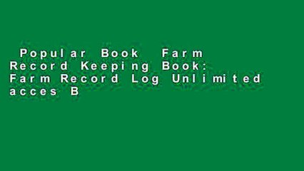 Popular Book  Farm Record Keeping Book: Farm Record Log Unlimited acces Best Sellers Rank : #4