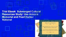 Trial Ebook  Submerged Cultural Resources Study: Uss Arizona Memorial and Pearl Harbor National