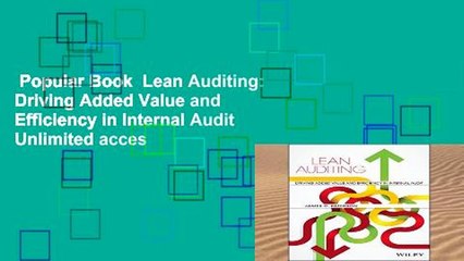Popular Book  Lean Auditing: Driving Added Value and Efficiency in Internal Audit Unlimited acces