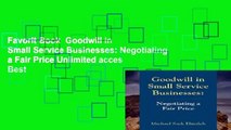Favorit Book  Goodwill in Small Service Businesses: Negotiating a Fair Price Unlimited acces Best