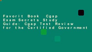 Favorit Book  Cgap Exam Secrets Study Guide: Cgap Test Review for the Certified Government