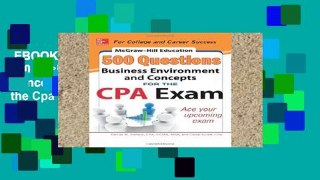 EBOOK Reader McGraw-Hill Education 500 Business Environment and Concepts Questions for the Cpa