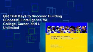 Get Trial Keys to Success: Building Successful Intelligence for College, Career, and Life Unlimited