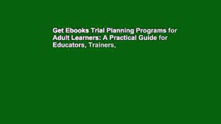 Get Ebooks Trial Planning Programs for Adult Learners: A Practical Guide for Educators, Trainers,