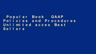 Popular Book  GAAP Policies and Procedures Unlimited acces Best Sellers Rank : #2