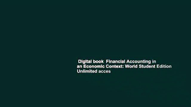 Digital book Financial Accounting in an Economic Context: World Student Edition Unlimited acces
