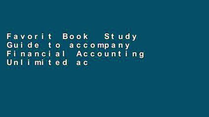 Favorit Book  Study Guide to accompany Financial Accounting Unlimited acces Best Sellers Rank : #3