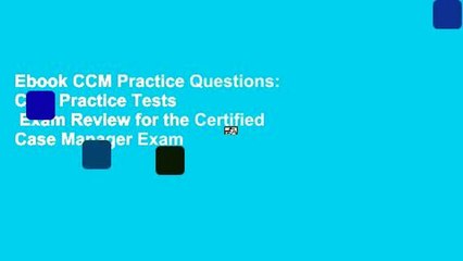 Ebook CCM Practice Questions: CCM Practice Tests   Exam Review for the Certified Case Manager Exam