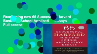Readinging new 65 Successful Harvard Business School Application Essays Full access
