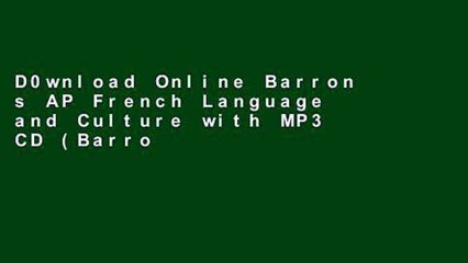 D0wnload Online Barron s AP French Language and Culture with MP3 CD (Barron s AP French (W/CD))