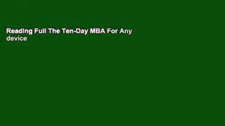 Reading Full The Ten-Day MBA For Any device