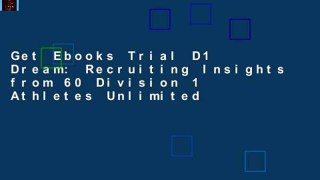 Get Ebooks Trial D1 Dream: Recruiting Insights from 60 Division 1 Athletes Unlimited
