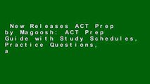 New Releases ACT Prep by Magoosh: ACT Prep Guide with Study Schedules, Practice Questions, and