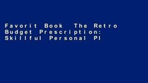 Favorit Book  The Retro Budget Prescription: Skillful Personal Planning Unlimited acces Best