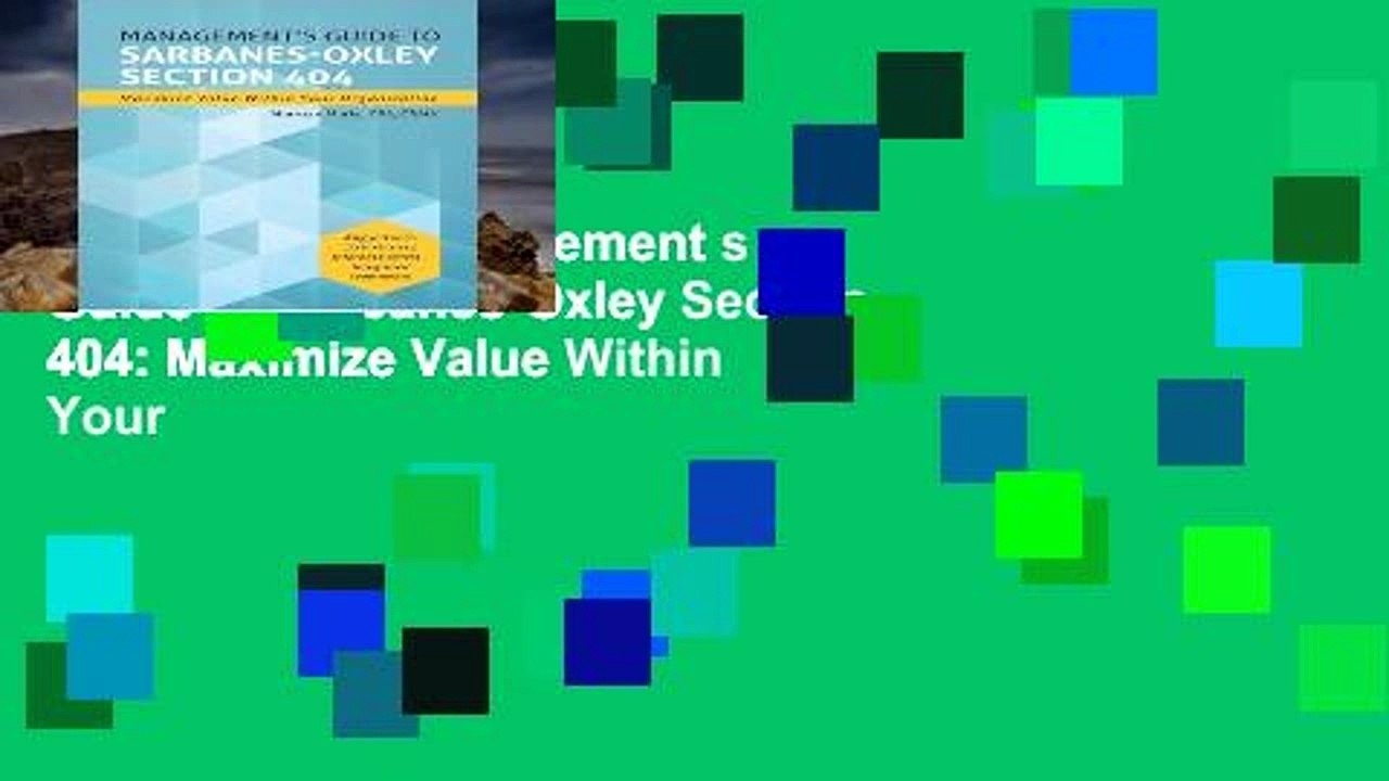 Digital book  Management s Guide to Sarbanes-Oxley Section 404: Maximize Value Within Your