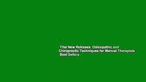 Trial New Releases  Osteopathic and Chiropractic Techniques for Manual Therapists  Best Sellers