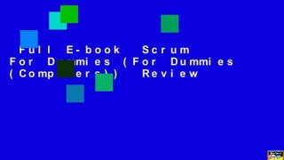 Full E-book  Scrum For Dummies (For Dummies (Computers))  Review