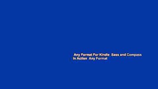 Any Format For Kindle  Sass and Compass in Action  Any Format