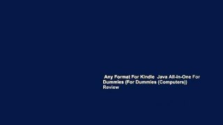 Any Format For Kindle  Java All-in-One For Dummies (For Dummies (Computers))  Review