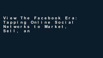 View The Facebook Era: Tapping Online Social Networks to Market, Sell, and Innovate (2nd Edition)