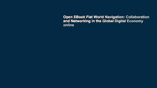 Open EBook Flat World Navigation: Collaboration and Networking in the Global Digital Economy online