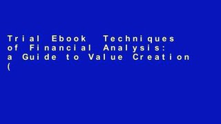 Trial Ebook  Techniques of Financial Analysis: a Guide to Value Creation (McGraw-Hill/Irwin Series