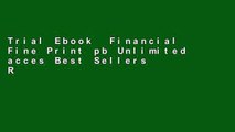 Trial Ebook  Financial Fine Print pb Unlimited acces Best Sellers Rank : #3