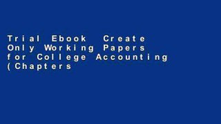 Trial Ebook  Create Only Working Papers for College Accounting (Chapters 1-13) Unlimited acces