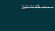 Favorit Book  Monthly Bill Planner and Organizer Notebook: Volume 38 (Paperback Budget Planners,