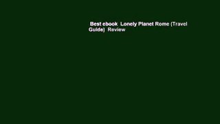 Best ebook  Lonely Planet Rome (Travel Guide)  Review