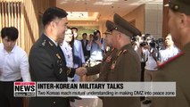 Two Koreas reach mutual understanding in making DMZ into peace zone; joint recovery of war remains in DMZ
