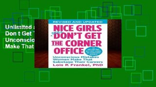 Unlimited acces Nice Girls Don t Get The Corner Office: Unconscious Mistakes Women Make That