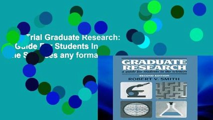 New Trial Graduate Research: A Guide For Students In The Sciences any format