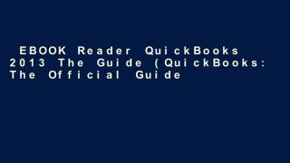 EBOOK Reader QuickBooks 2013 The Guide (QuickBooks: The Official Guide) Unlimited acces Best