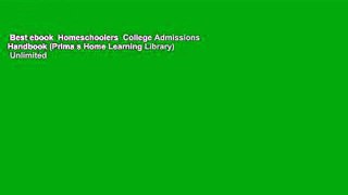 Best ebook  Homeschoolers  College Admissions Handbook (Prima s Home Learning Library)  Unlimited