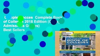 Complete acces  Complete Book of Colleges 2018 Edition (College Admissions Guides)  Best Sellers