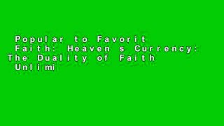 Popular to Favorit  Faith: Heaven s Currency: The Duality of Faith  Unlimited