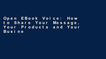 Open EBook Voice: How to Share Your Message, Your Products and Your Business with the World online