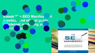 Ebook The SEO Manifesto: A practical and ethical guide to internet marketing and search engine