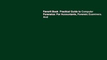Favorit Book  Practical Guide to Computer Forensics: For Accountants, Forensic Examiners. And
