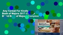 Any Format For Kindle  Book of Majors 2017 (College Board Book of Majors) Complete