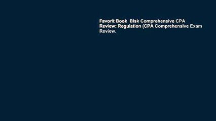 Favorit Book  Bisk Comprehensive CPA Review: Regulation (CPA Comprehensive Exam Review.
