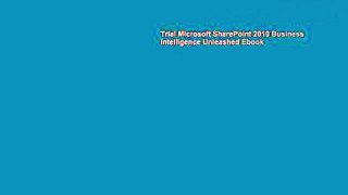 Trial Microsoft SharePoint 2010 Business Intelligence Unleashed Ebook