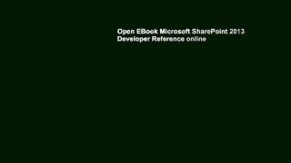 Open EBook Microsoft SharePoint 2013 Developer Reference online