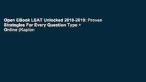 Open EBook LSAT Unlocked 2018-2019: Proven Strategies For Every Question Type   Online (Kaplan