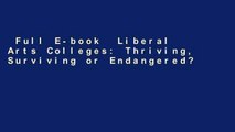 Full E-book  Liberal Arts Colleges: Thriving, Surviving or Endangered?  For Kindle
