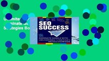 Unlimited acces SEO Success: Dominate Google With Unstoppable Strategies Book