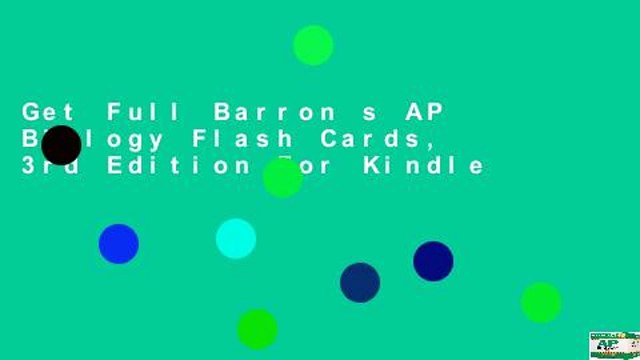Get Full Barron s AP Biology Flash Cards, 3rd Edition For Kindle