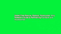 [book] Free Rescue, Restore, Redecorate: Amy Howard s Guide to Refinishing Furniture and Accessories