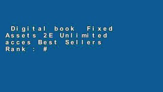 Digital book  Fixed Assets 2E Unlimited acces Best Sellers Rank : #1